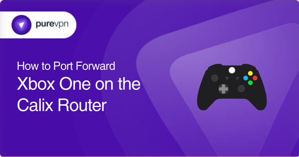how to port forward xbox one on calix router