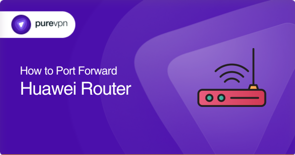 huawei router port forward