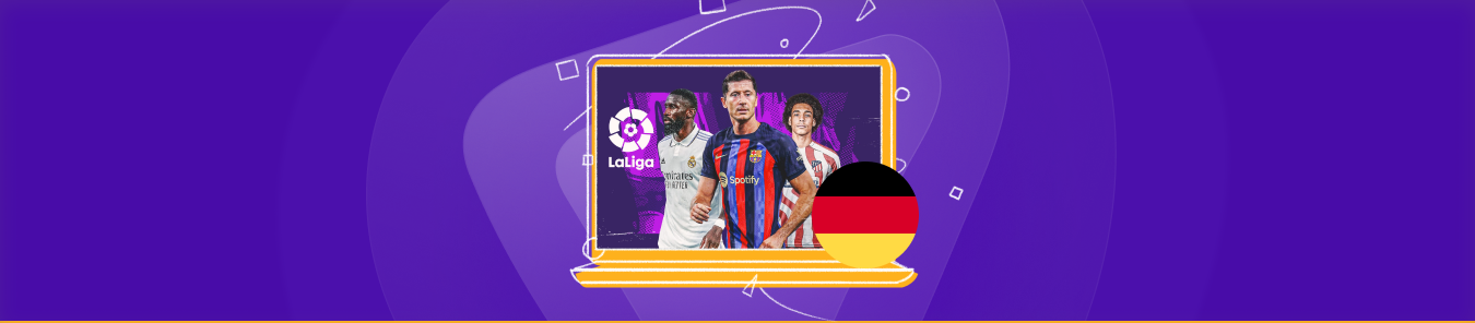 How to Watch La Liga Live Stream in Germany