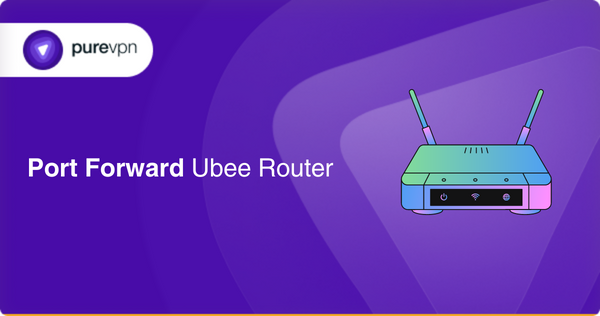 Port Forward Ubee Router