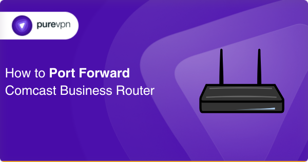port forward Comcast Business Router