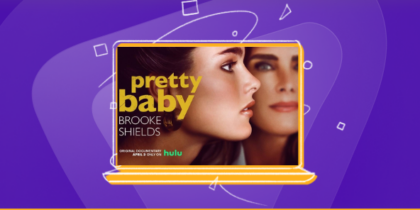 How to watch <em>Pretty Baby: Brooke Shields</em> Season 1 outside the US  