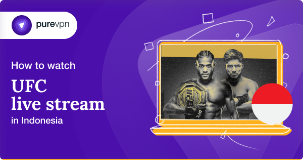 How to Watch UFC 312 in Indonesia