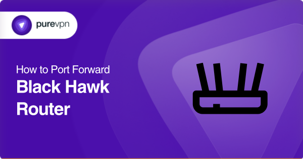 Port forwarding black hawk router