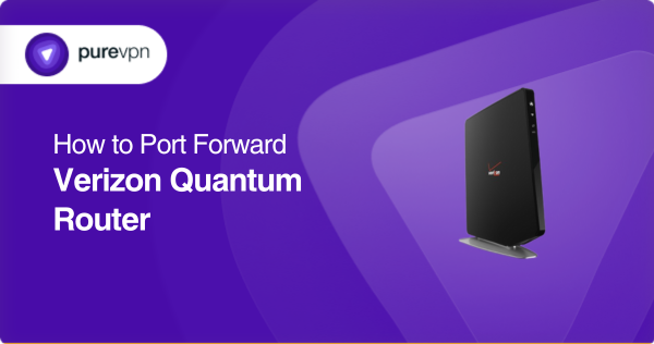 verizon quantum router port forwarding