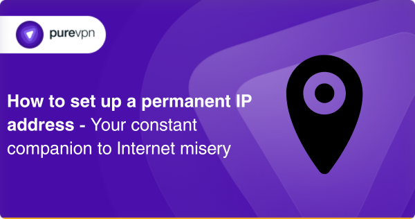 How to set up a permanent IP address