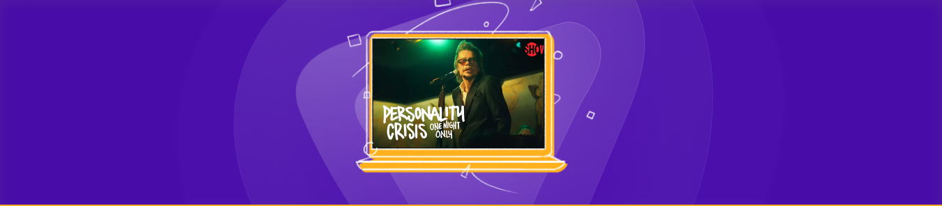 watch Personality Crisis: One Night Only outside the US online