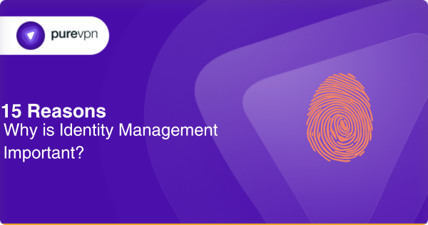 why identity management is important
