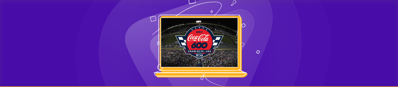 How to Watch Coca-Cola 600 Live Stream from Anywhere