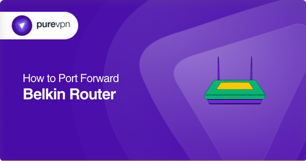 port forwarding belkin router