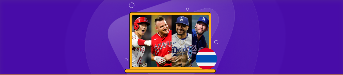 How to Watch MLB Games 2024 Live Streams in Thailand