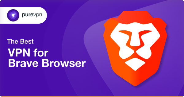 Best VPN for Brave Browser: Safe & Private Browsing in 2023 Best VPN for Brave Browser: Safe & Private Browsing in 2023