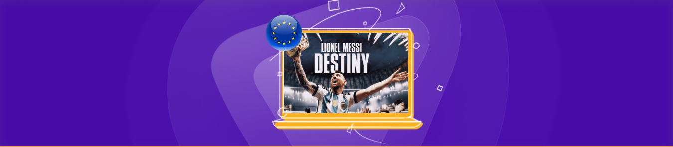 watch Lionel Messi Destiny online Europe