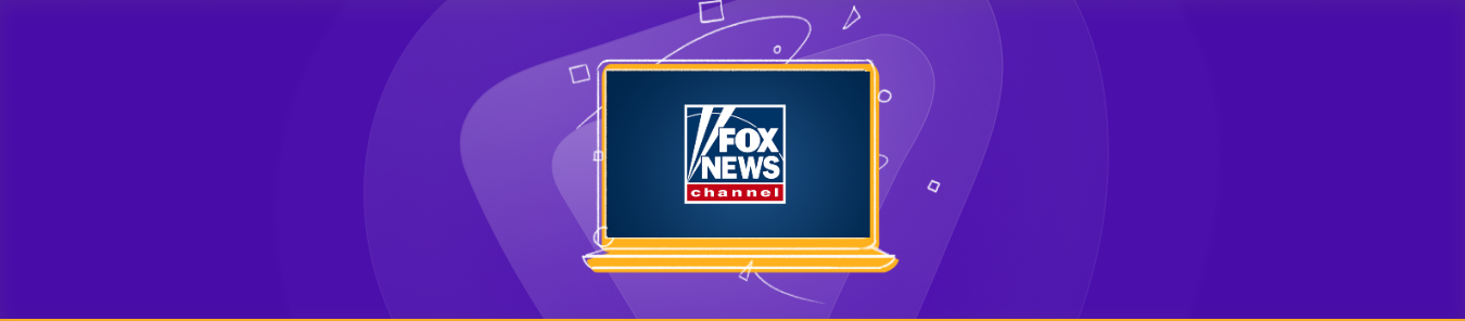 Cheapest Way to Watch Fox News from Anywhere