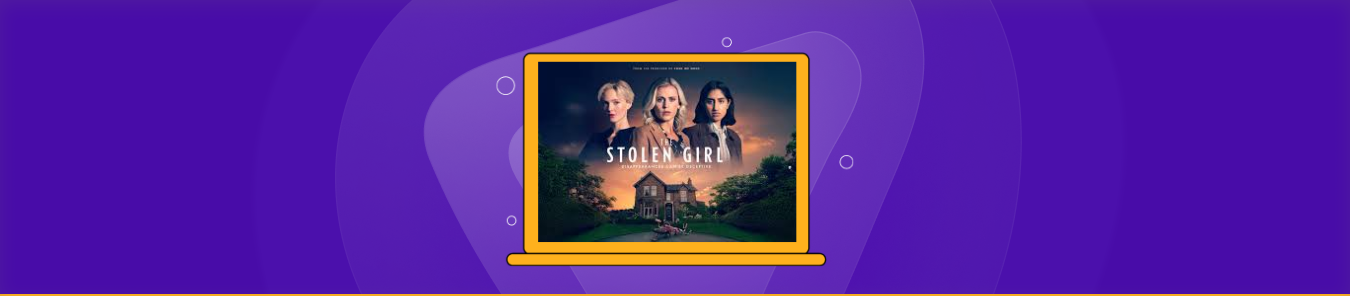 How to Watch The Stolen Girl Outside the US on Hulu