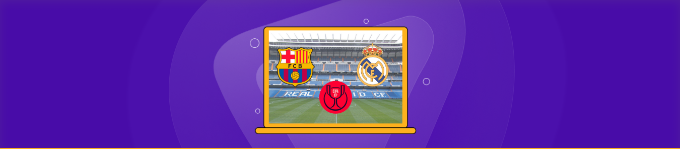 How to Watch the Copa Del Rey Final 2025 from Anywhere