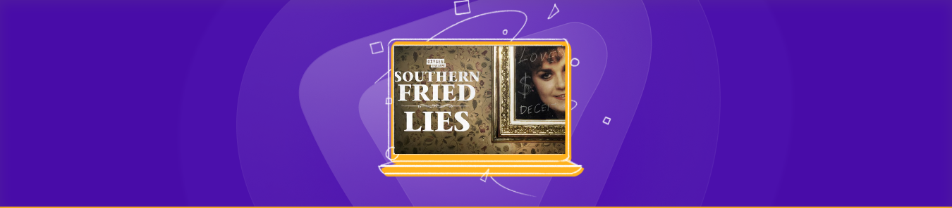 watch Southern Fried Lies in the UK